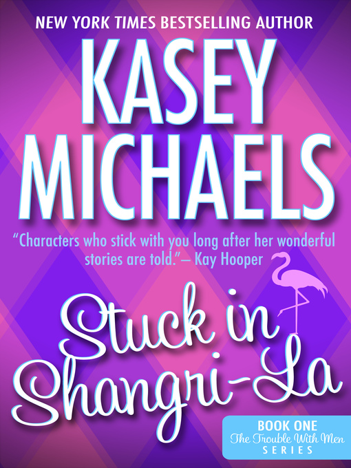 Title details for Stuck in Shangri-La by Kasey Michaels - Available